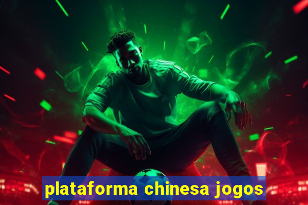 plataforma chinesa jogos